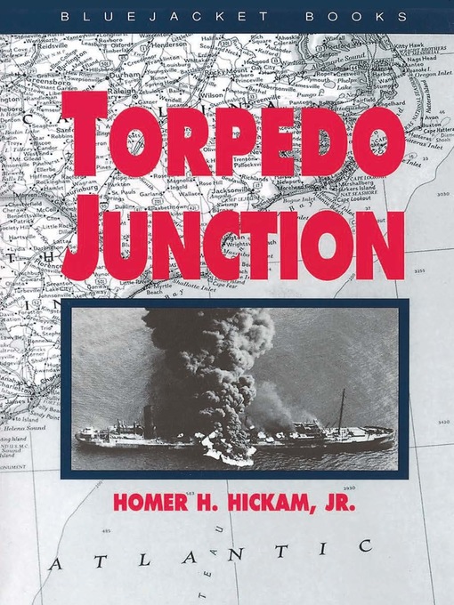 Title details for Torpedo Junction by Homer H Hickam - Wait list